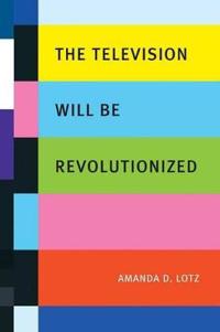 The Television Will be Revolutionized