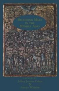 Becoming Male in the Middle Ages