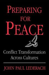 Preparing for Peace: Conflict Transformation Across Cultures