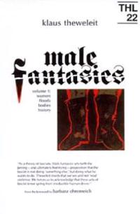 Male Fantasies: Volume 1: Women Floods Bodies History