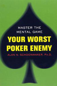 Your Worst Poker Enemy