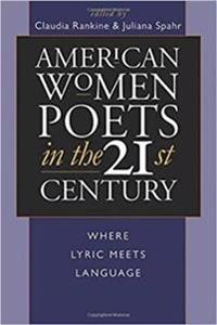 American Women Poets in the 2lst Century