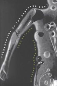 Technologies of the Gendered Body