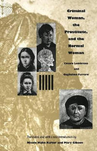 Criminal Woman, the Prostitute, and the Normal Woman