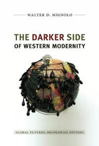 The Darker Side of Western Modernity