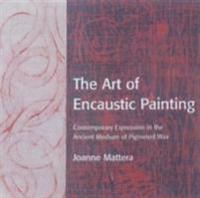 The Art of Encaustic Painting
