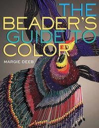 The Beader's Guide to Color