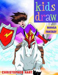 Kids Draw Manga Fantasy