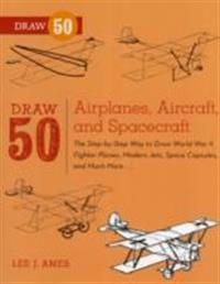 Draw 50 Airplanes, Aircraft, and Spacecraft