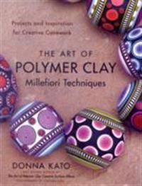The Art of Polymer Clay Millefiori Techniques