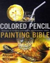 Colored Pencil Painting Bible