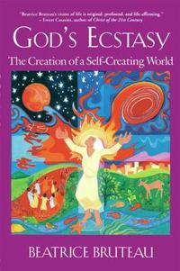 God's Ecstasy: The Creation of a Self-Creating World