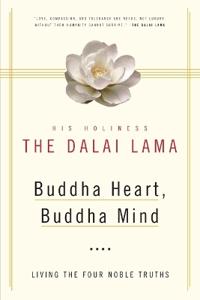 Buddha Heart, Buddha Mind: Living the Four Noble Truths