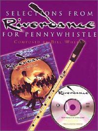 Selections from Riverdance for Pennywhistle [With CD]