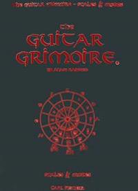 The Guitar Grimoire: A Compendium of Forumlas for Guitar Scales and Modes