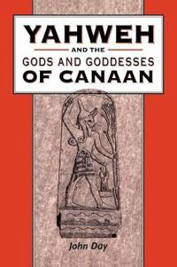 Yahweh and the Gods and Goddesses of Can