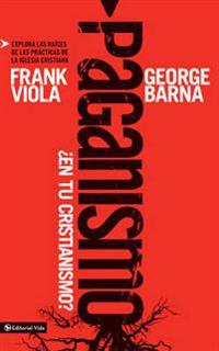 Paganismo, en Tu Cristianismo? / Pagan Christianity?