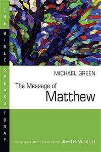 The Message of Matthew: The Kingdom of Heaven