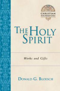 The Holy Spirit: Works & Gifts