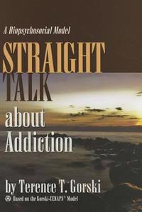 Straight Talk about Addiction: A Biopsychosocial Model
