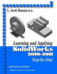 Learning and Applying Solidworks 2010-2011