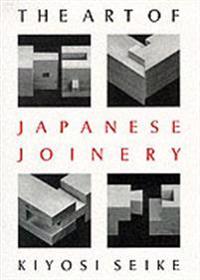 The Art of Japanese Joinery