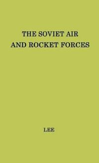 The Soviet Air and Rocket Forces.
