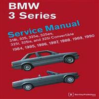 BMW 3 Series (E30) Service Manual: 1984, 1985, 1986, 1987, 1988, 1989, 1990: 318i, 325, 325e, 325es, 325i, 325is, 325i Convertible