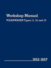 Volkswagen Workshop Manual Types 11, 14 and 15 1952-1957 (Beetle and Karmann Ghia)