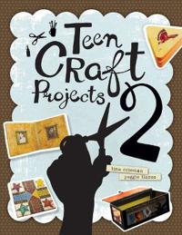 Teen Craft Projects