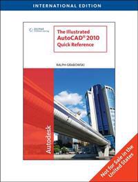 Illustrated AutoCAD 2010 Quick Reference
