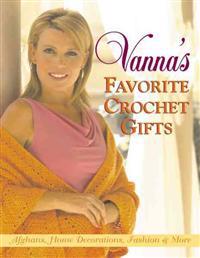 Vanna's Favorite Crochet Gifts