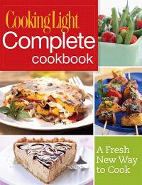 Cooking Light Complete Cookbook