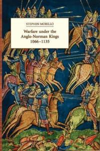 Warfare Under the Anglo-Norman Kings, 1066-1135