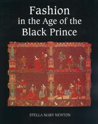 Fashion in the Age of the Black Prince