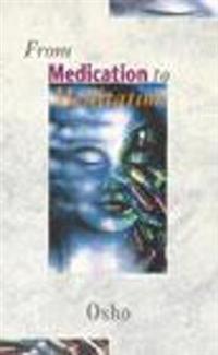 From Medication to Meditation