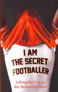 I am the Secret Footballer