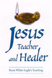 Jesus Teacher and Healer