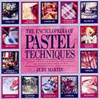 The Encyclopedia of Pastel Techniques