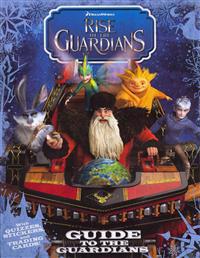 Rise of the Guardians: Guide to the Guardians