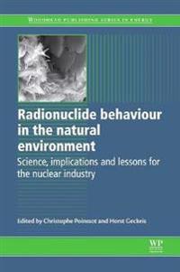 Radionuclide behaviour in the natural environment