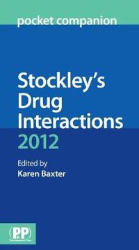 Stockley's Drug Interactions Pocket Companion 2012