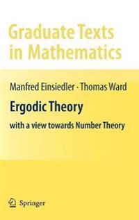 Ergodic Theory: With a View Towards Number Theory