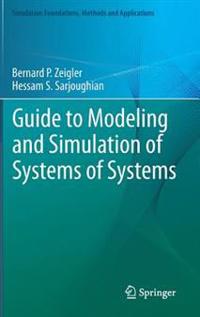 Guide to Modeling and Simulation of Systems of Systems