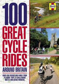 100 Great Cycle Rides Around Britain