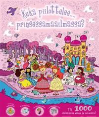 Kuka piilottelee... prinsessamaailmassa?