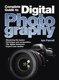 A Complete Guide to Digital Photography