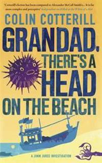 Grandad, There's a Head on the Beach: A Jimm Juree Novel