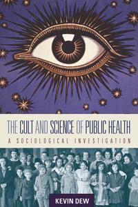 The Cult and Science of Public Health: A Sociological Investigation