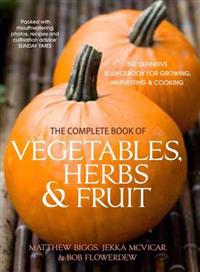 The Complete Book of Vegetables, Herb and Fruit